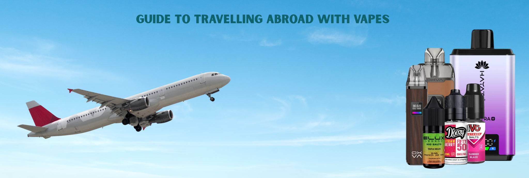 Guide to Travelling Abroad with Vapes 2025