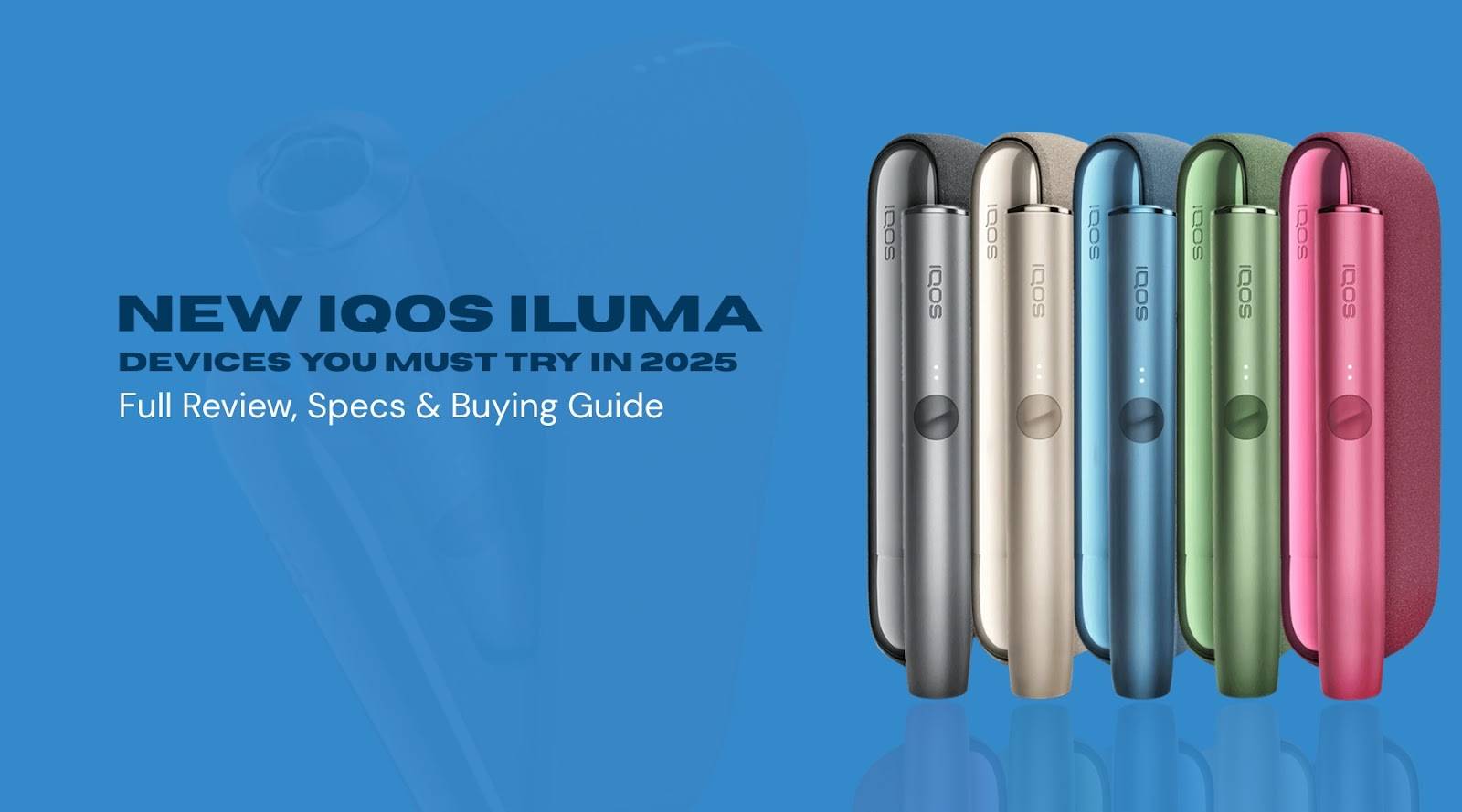 Various IQOS ILUMA devices displayed in vibrant colors with a blue background, showcasing the latest 2025 models.